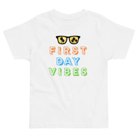 First Day Vibes Toddler Tshirt