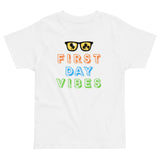 First Day Vibes Toddler Tshirt